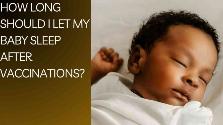 How long should I let baby sleep after vaccinations?