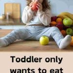 Toddler only wants to eat fruit